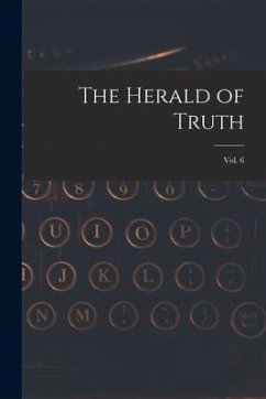 The Herald of Truth; Vol. 6 - Anonymous