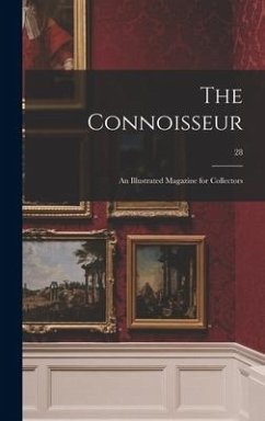 The Connoisseur: an Illustrated Magazine for Collectors; 28 - Anonymous