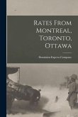 Rates From Montreal, Toronto, Ottawa
