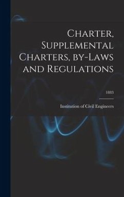 Charter, Supplemental Charters, By-laws and Regulations; 1883