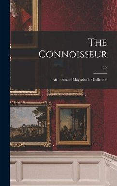 The Connoisseur: an Illustrated Magazine for Collectors; 55 - Anonymous