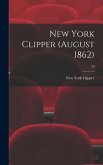 New York Clipper (August 1862); 10