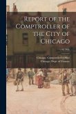 Report of the Comptroller of the City of Chicago; v.46(1902)