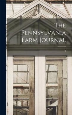 The Pennsylvania Farm Journal; 3 - Anonymous