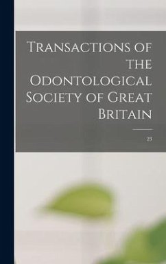 Transactions of the Odontological Society of Great Britain; 23 - Anonymous