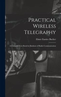 Practical Wireless Telegraphy - Bucher, Elmer Eustice