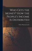 Who Gets the Money? How the People's Income is Distributed