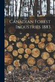 Canadian Forest Industries 1883