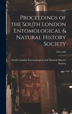 Proceedings of the South London Entomological & Natural History Society; 1899-1900