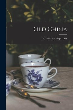 Old China; v. 3 Oct. 1903-Sept. 1904 - Anonymous