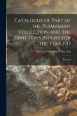 Catalogue of Part of the Permanent Collection and the Director's Report for the Year 1913: By-laws