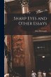 Sharp Eyes and Other Essays [microform] - Bild 1