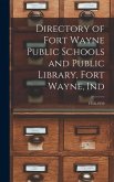 Directory of Fort Wayne Public Schools and Public Library, Fort Wayne, Ind; 1958-1959