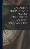 Canadian Shipping and Marine Engineering January-December 1912; 2
