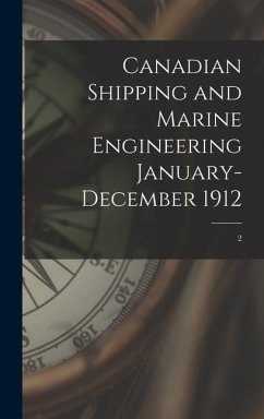 Canadian Shipping and Marine Engineering January-December 1912; 2 - Anonymous
