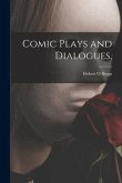 Comic Plays and Dialogues,