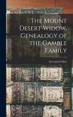 The Mount Desert Widow, Genealogy of the Gamble Family