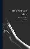 The Races of Man; Differentiation and Dispersal of Man