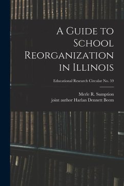 A Guide to School Reorganization in Illinois; Educational research circular no. 59