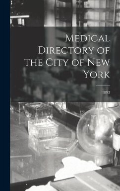 Medical Directory of the City of New York; 1893 - Anonymous