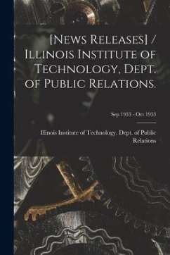 [News Releases] / Illinois Institute of Technology, Dept. of Public Relations.; Sep 1953 - Oct 1953