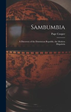 Sambumbia; a Discovery of the Dominican Republic, the Modern Hispañola - Cooper, Page