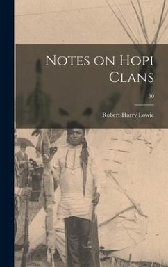 Notes on Hopi Clans; 30 - Lowie, Robert Harry