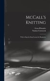 McCall's Knitting: With a Step-by-step Lesson for Beginners