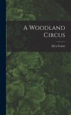 A Woodland Circus