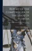 Report of the Comptroller of the State Of Florida; 1955/1956