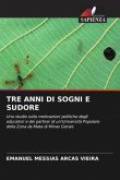 TRE ANNI DI SOGNI E SUDORE