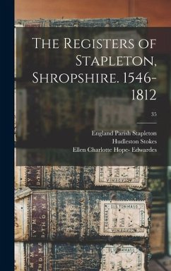 The Registers of Stapleton, Shropshire. 1546-1812; 35 - Stokes, Hudleston