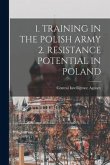 1. Training in the Polish Army 2. Resistance Potential in Poland