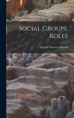 Social Groups, Roles - Olmsted, Donald Warren