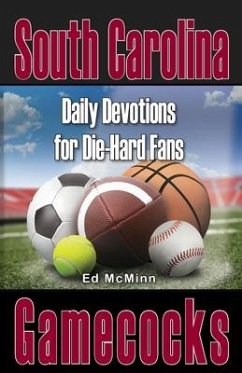 Daily Devotions for Die-Hard Fans South Carolina Gamecocks - Mcminn, Ed