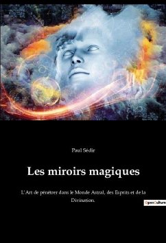 Les miroirs magiques - Sédir, Paul