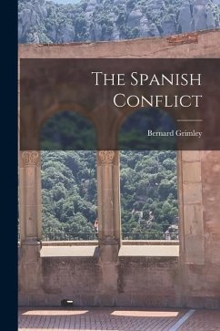 The Spanish Conflict - Grimley, Bernard