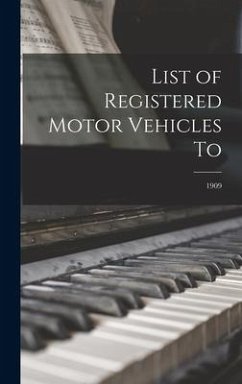 List of Registered Motor Vehicles To; 1909 - Anonymous