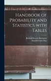 Handbook of Probability and Statistics With Tables