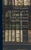 Cleveland Student Life in the Allied Educational Institutions