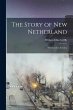 The Story of New Netherland: the Dutch... - Bild 1