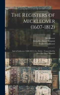 The Registers of Mickleover (1607-1812) - Simpson, Llewellyn Lloyd; Littleover, England