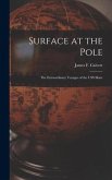 Surface at the Pole; the Extraordinary Voyages of the USS Skate