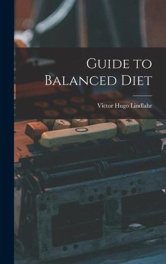 Guide to Balanced Diet - Lindlahr, Victor Hugo
