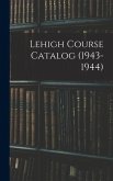 Lehigh Course Catalog (1943-1944)