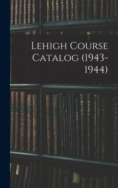 Lehigh Course Catalog (1943-1944) - Anonymous