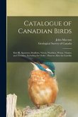 Catalogue of Canadian Birds [microform]: Part III, Sparrows, Swallows, Vireos, Warblers, Wrens, Titmice and Thrushes, Including the Order: Passeres Af