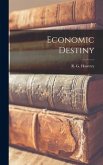 Economic Destiny