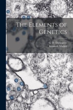 The Elements of Genetics - Mather, Kenneth