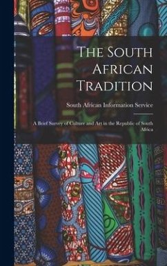 The South African Tradition: a Brief Survey of Culture and Art in the Republic of South Africa